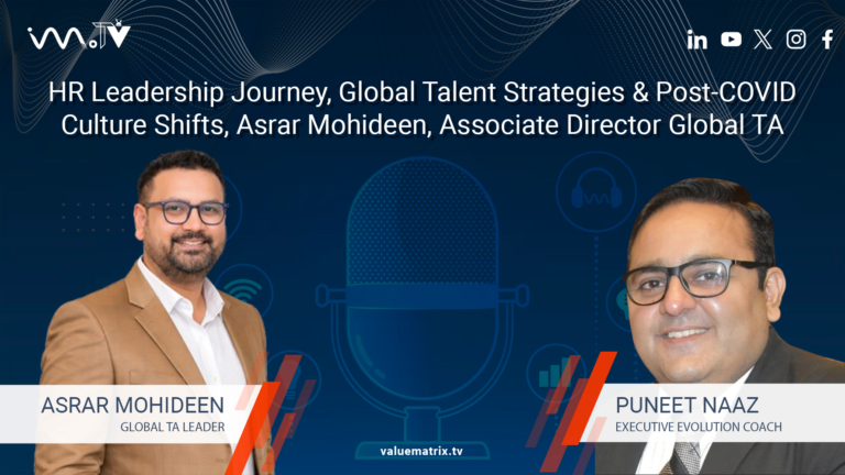 Building High-Impact Teams Across Borders: Asrar Mohideen’s 20-Year HR Odyssey and Culture Insights